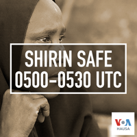 Shirin Safe 0500 UTC - Voice of America podcast
