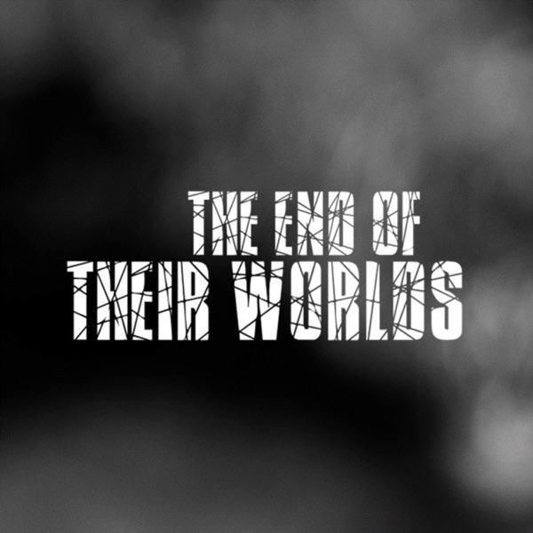 The End Of Their Worlds Artwork