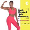 Faith ➕ Fitness ➕ Self-discovery - Precious Williams