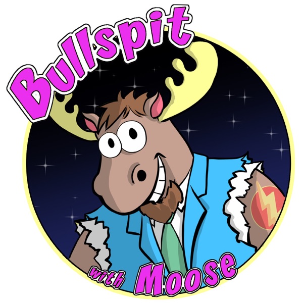 Just Bullspit with Moose Artwork