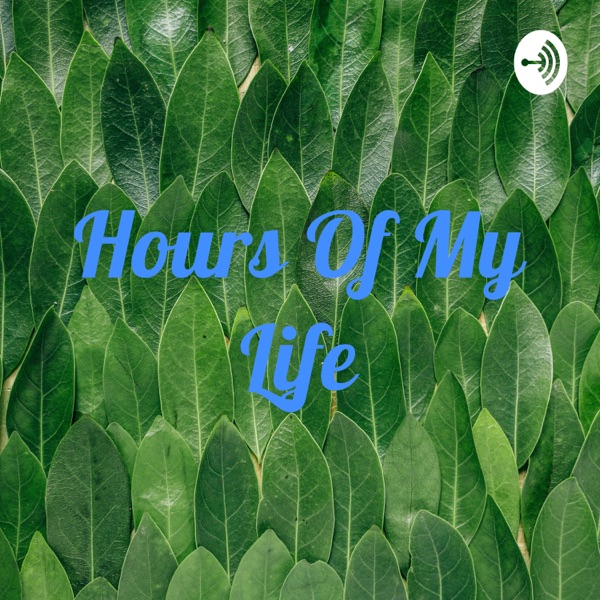 Hours Of My Life Artwork