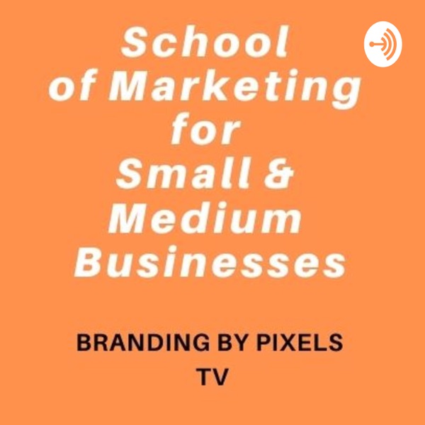 Artwork for School of Marketing for Small & Medium Businesses by Branding by Pixels
