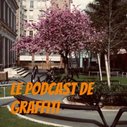 Le Podcast de Graffiti