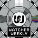 Watcher Weekly