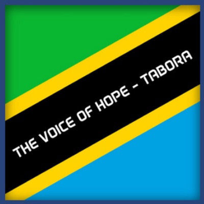 The Voice of Hope - Tabora The Voice of Hope - Tabora