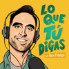 Alex Fidalgo - LO QUE T DIGAS con Alex Fidalgo portada