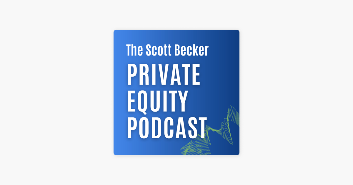 ‎Becker Private Equity & Business Podcast on Apple Podcasts