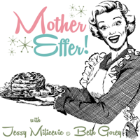 Mother Effer! podcast