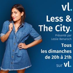 Sonia Rolland, invitée de Less And The City #32