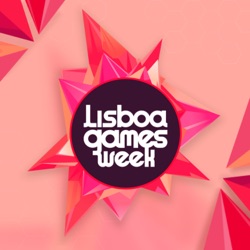 Lisboa Games Week - Podcast Oficial