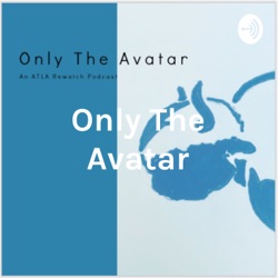 Only The Avatar: An Avatar The Last Airbender Rewatch 