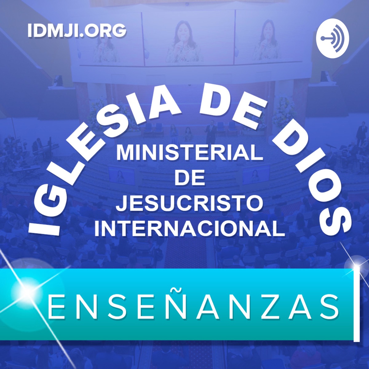 Enseñanzas: Iglesia de Dios Ministerial de Jesucristo Internacional - IDMJI  – Podcast Colombia
