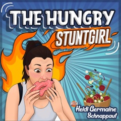 The Hungry Stuntgirl