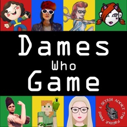 Dames who Game