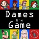 Dames who Game Ep.25