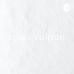 Louis Vuitton vodcast