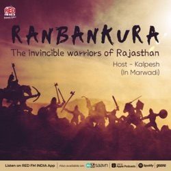 Ranbankura – The Invincible warriors of  Rajasthan