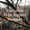 Evolution Final Project Podcast artwork