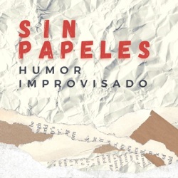 Sin Papeles - Humor improvisado