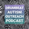 Drumbeat Autism Outreach Podcast