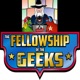 The Fellowship of the Geeks Podcast
