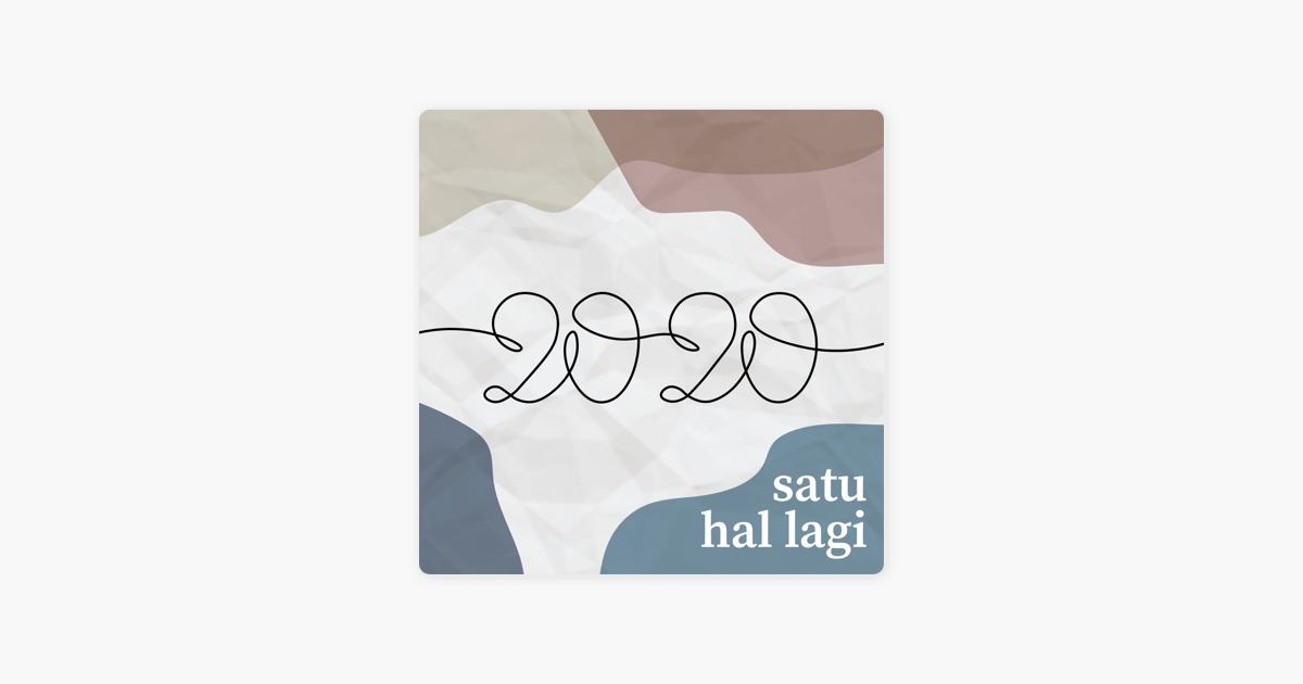 Satu Hal Lagi Dua Ribu Dua Puluh On Apple Podcasts