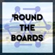 Round The Boards