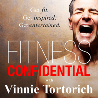 Fitness Confidential with Vinnie Tortorich podcast