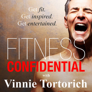 Fitness Confidential with Vinnie Tortorich podcast