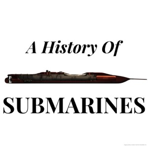 A History Of Submarines