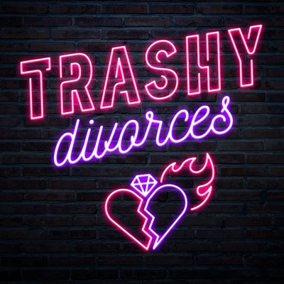 Trashy Divorces Trashy Divorces