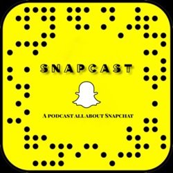 SnapCast - A podcast all about Snapchat 