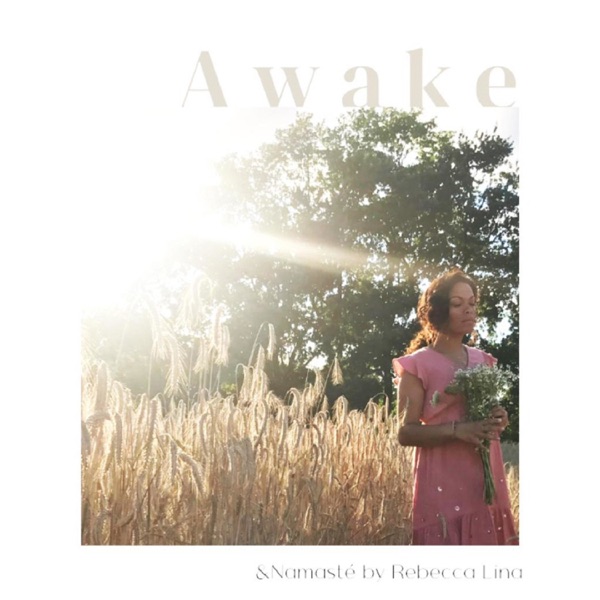 Awake & Namasté – der ganzheitliche Podcast rund um Sterne, Kräuter und Steine.