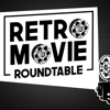 Retro Movie Roundtable - Russell Guest, Bryan Frye, Chad Robinson, Dustin Melbardis, Lizzy Haynes