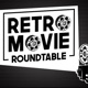 Retro Movie Roundtable