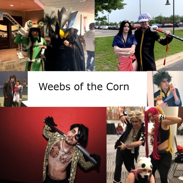 Weebs of the Corn Artwork