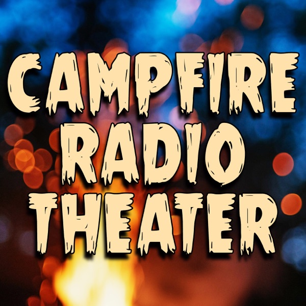 Campfire Radio Theater Artwork