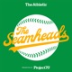 The Seamheads: A show about the Oakland Athletics