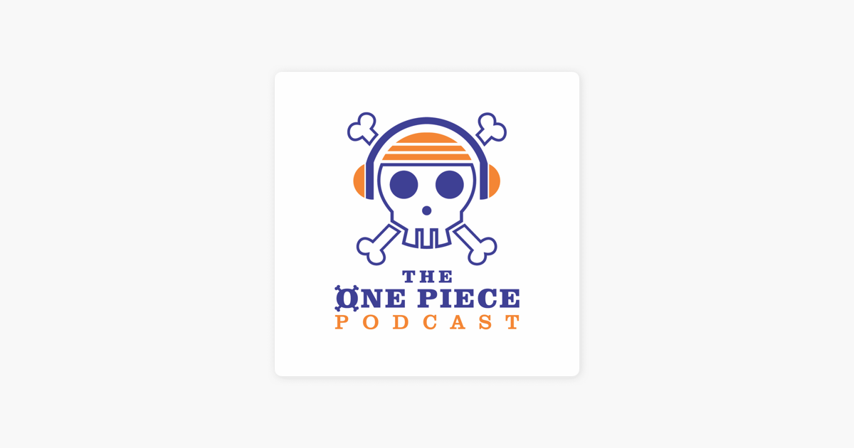 The One Piece Podcast On Apple Podcasts