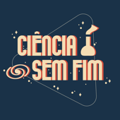 Ciência Sem Fim - Estúdios Flow