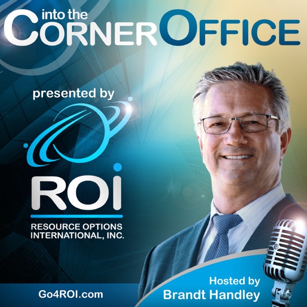 ROI’s Into the Corner Office Podcast: Powerhouse Middle Market CEOs Telling it Real—Unexpected Caree... Artwork