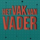 Het Vak Van Vader - Joost Reijmers (deel 2)