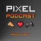 Pixel Podcast