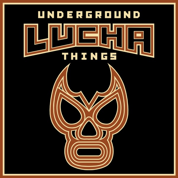 Underground Lucha Things Artwork
