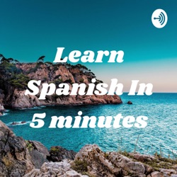 Learn Spanish In 5 minutes - Introduce - Basic level