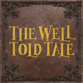 The Well Told Tale - The Well Told Tale