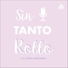 Sin Tanto Rollo