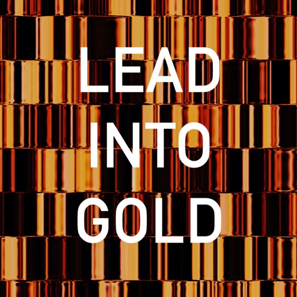 Lead Into Gold Artwork