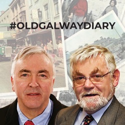 The Old Galway Diary Podcast - Episode 157 - Cyril Mahoney