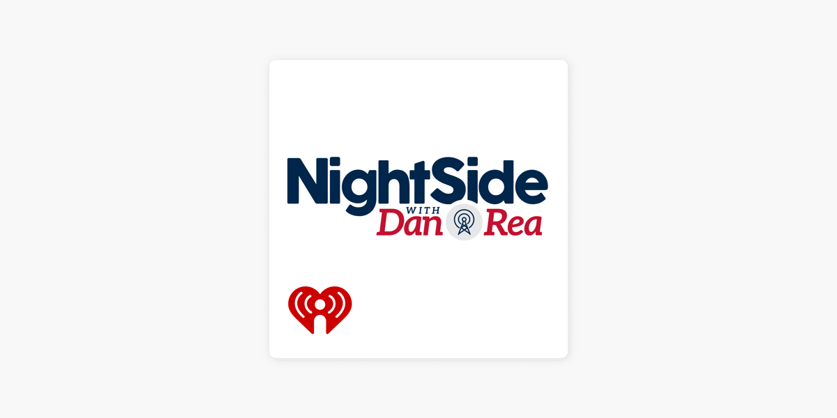 ‎NightSide With Dan Rea on Apple Podcasts